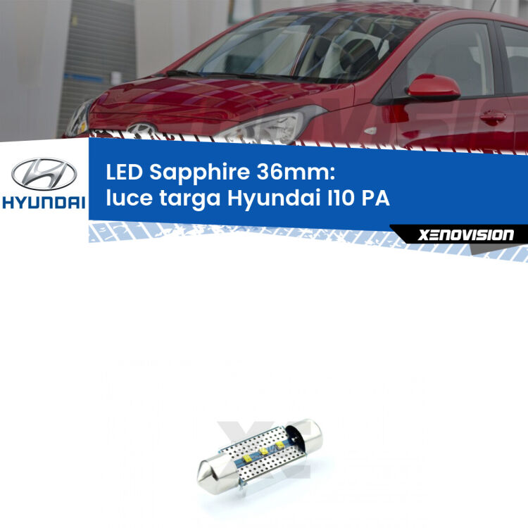 <strong>LED luce targa 36mm per Hyundai I10</strong> PA 2007 - 2017. Lampade <strong>c5W</strong> modello Sapphire Xenovision con chip led Philips.