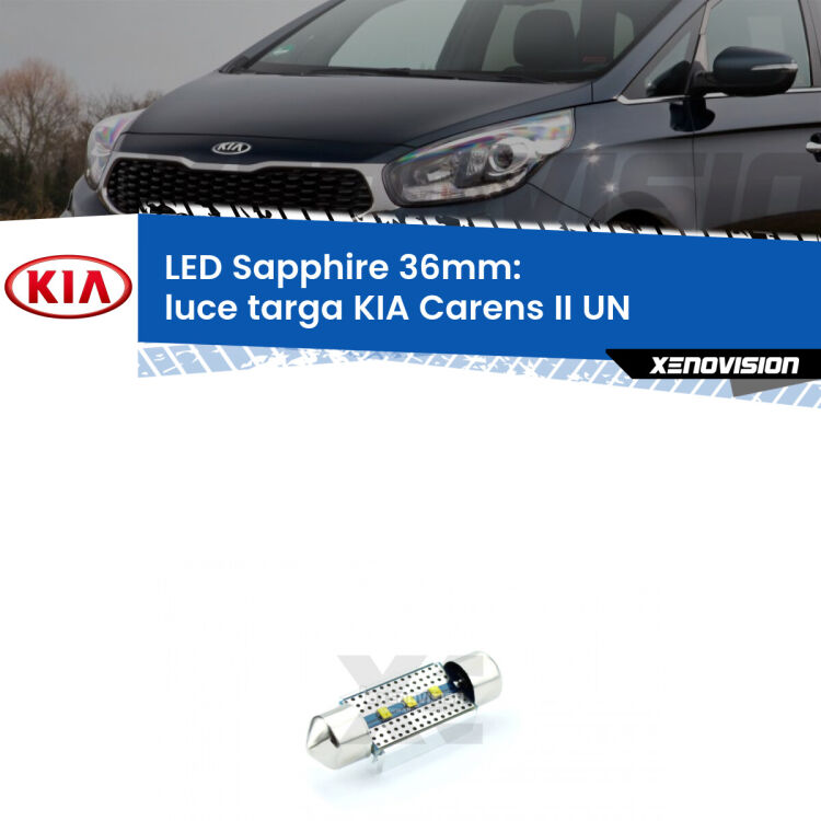 <strong>LED luce targa 36mm per KIA Carens II</strong> UN 2006 - 2011. Lampade <strong>c5W</strong> modello Sapphire Xenovision con chip led Philips.