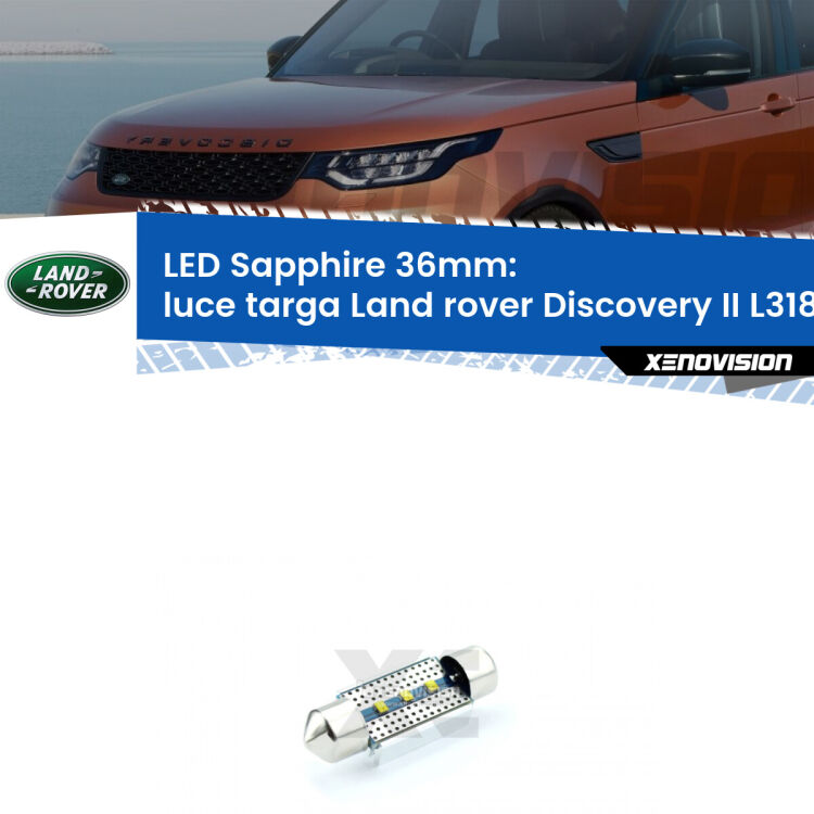 <strong>LED luce targa 36mm per Land rover Discovery II</strong> L318 1998 - 2004. Lampade <strong>c5W</strong> modello Sapphire Xenovision con chip led Philips.