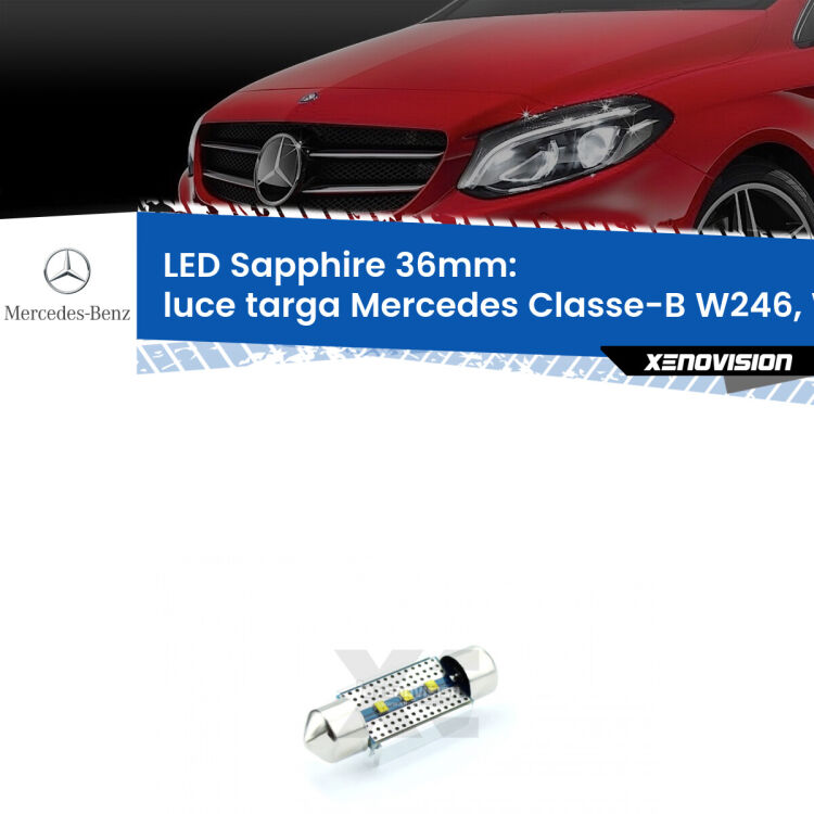 <strong>LED luce targa 36mm per Mercedes Classe-B</strong> W246, W242 2011 - 2018. Lampade <strong>c5W</strong> modello Sapphire Xenovision con chip led Philips.