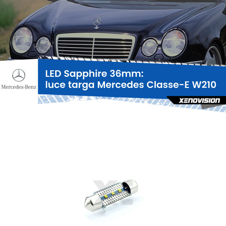<strong>LED luce targa 36mm per Mercedes Classe-E</strong> W210 1995 - 2002. Lampade <strong>c5W</strong> modello Sapphire Xenovision con chip led Philips.