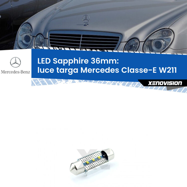 <strong>LED luce targa 36mm per Mercedes Classe-E</strong> W211 2002 - 2009. Lampade <strong>c5W</strong> modello Sapphire Xenovision con chip led Philips.