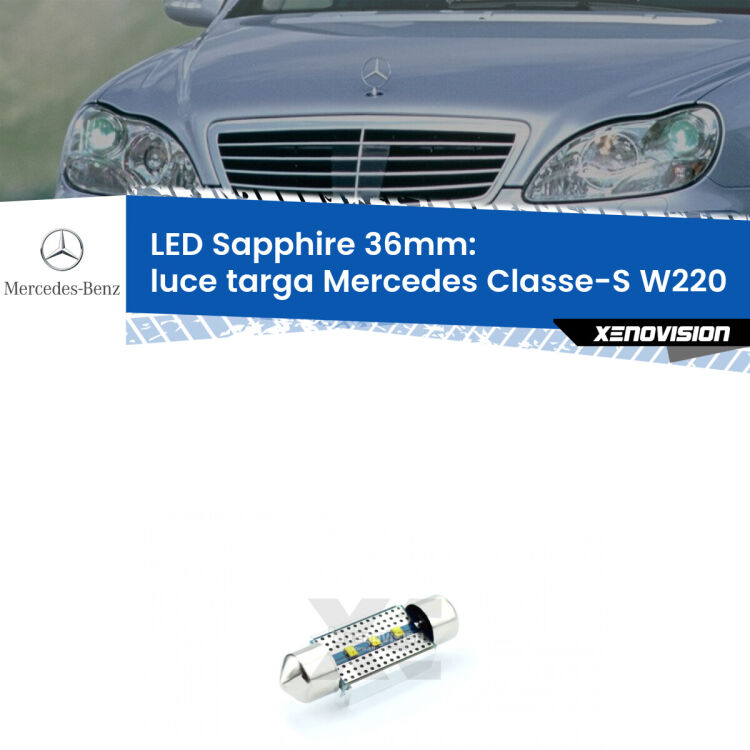 <strong>LED luce targa 36mm per Mercedes Classe-S</strong> W220 1998 - 2005. Lampade <strong>c5W</strong> modello Sapphire Xenovision con chip led Philips.