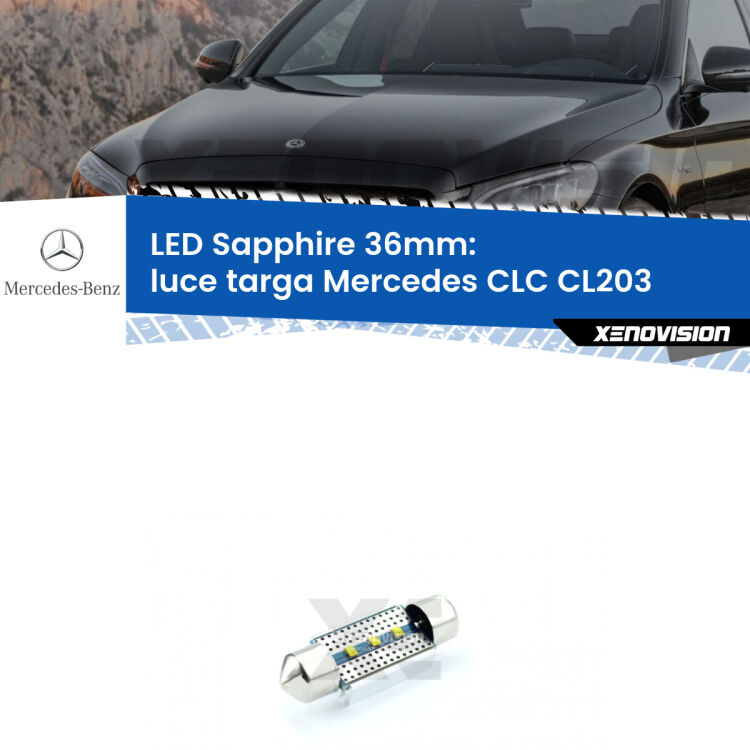 <strong>LED luce targa 36mm per Mercedes CLC</strong> CL203 2008 - 2011. Lampade <strong>c5W</strong> modello Sapphire Xenovision con chip led Philips.