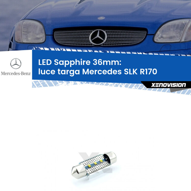 <strong>LED luce targa 36mm per Mercedes SLK</strong> R170 1996 - 2004. Lampade <strong>c5W</strong> modello Sapphire Xenovision con chip led Philips.