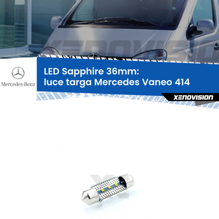 <strong>LED luce targa 36mm per Mercedes Vaneo</strong> 414 2002 - 2005. Lampade <strong>c5W</strong> modello Sapphire Xenovision con chip led Philips.