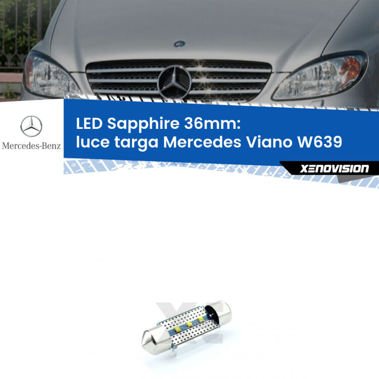 <strong>LED luce targa 36mm per Mercedes Viano</strong> W639 2003 - 2004. Lampade <strong>c5W</strong> modello Sapphire Xenovision con chip led Philips.