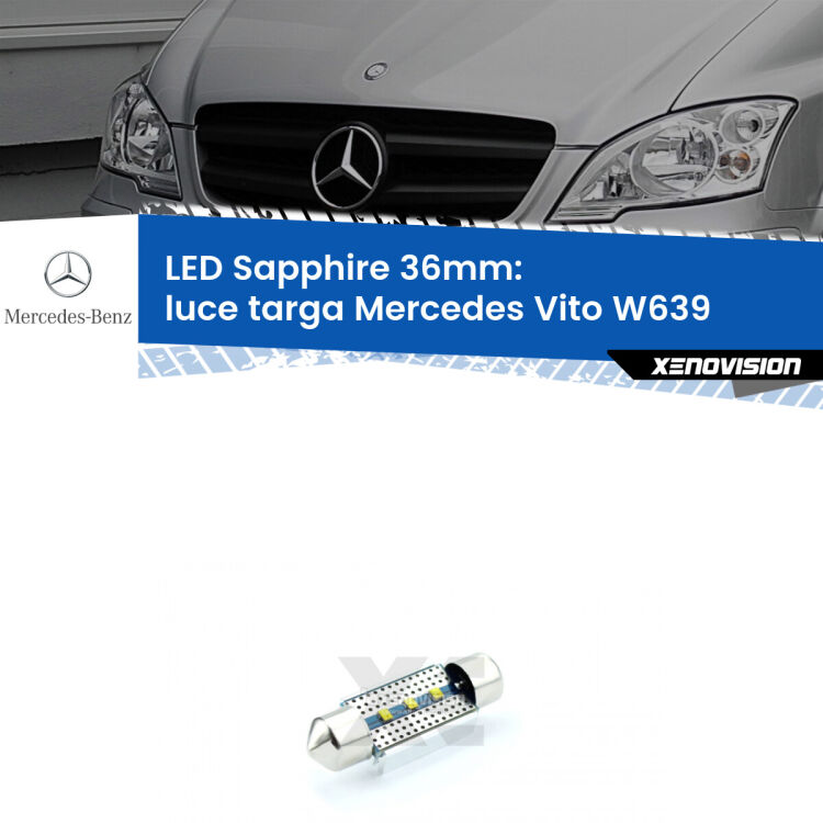 <strong>LED luce targa 36mm per Mercedes Vito</strong> W639 2003 - 2004. Lampade <strong>c5W</strong> modello Sapphire Xenovision con chip led Philips.