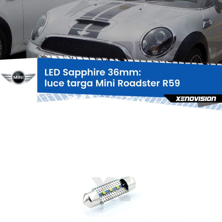 <strong>LED luce targa 36mm per Mini Roadster</strong> R59 2012 - 2015. Lampade <strong>c5W</strong> modello Sapphire Xenovision con chip led Philips.