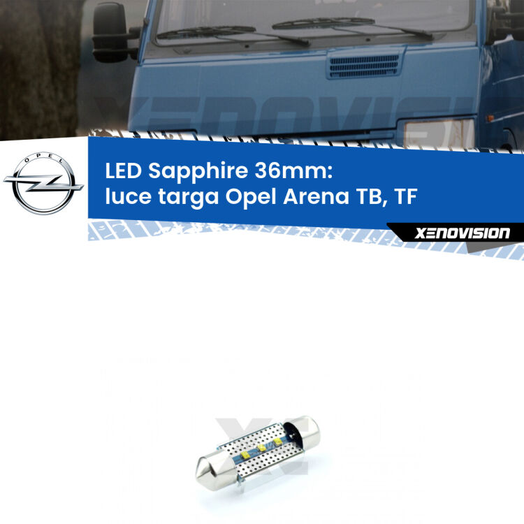 <strong>LED luce targa 36mm per Opel Arena</strong> TB, TF 1998 - 2001. Lampade <strong>c5W</strong> modello Sapphire Xenovision con chip led Philips.