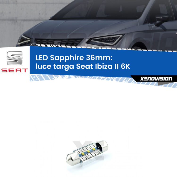 <strong>LED luce targa 36mm per Seat Ibiza II</strong> 6K 1999 - 2002. Lampade <strong>c5W</strong> modello Sapphire Xenovision con chip led Philips.