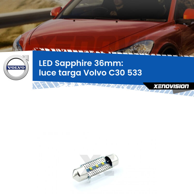 <strong>LED luce targa 36mm per Volvo C30</strong> 533 2006 - 2013. Lampade <strong>c5W</strong> modello Sapphire Xenovision con chip led Philips.