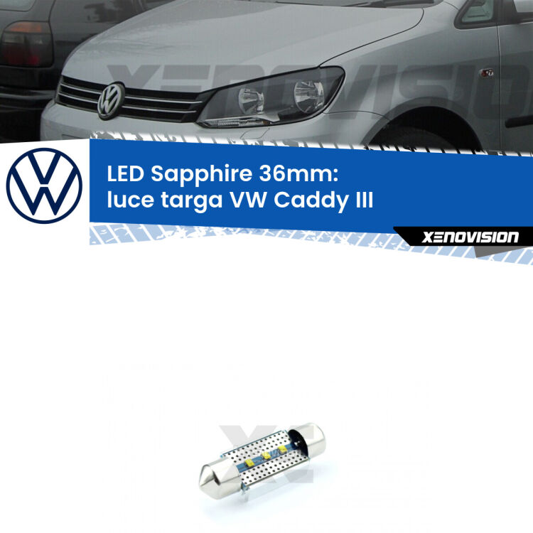 <strong>LED luce targa 36mm per VW Caddy III</strong>  2004 - 2015. Lampade <strong>c5W</strong> modello Sapphire Xenovision con chip led Philips.
