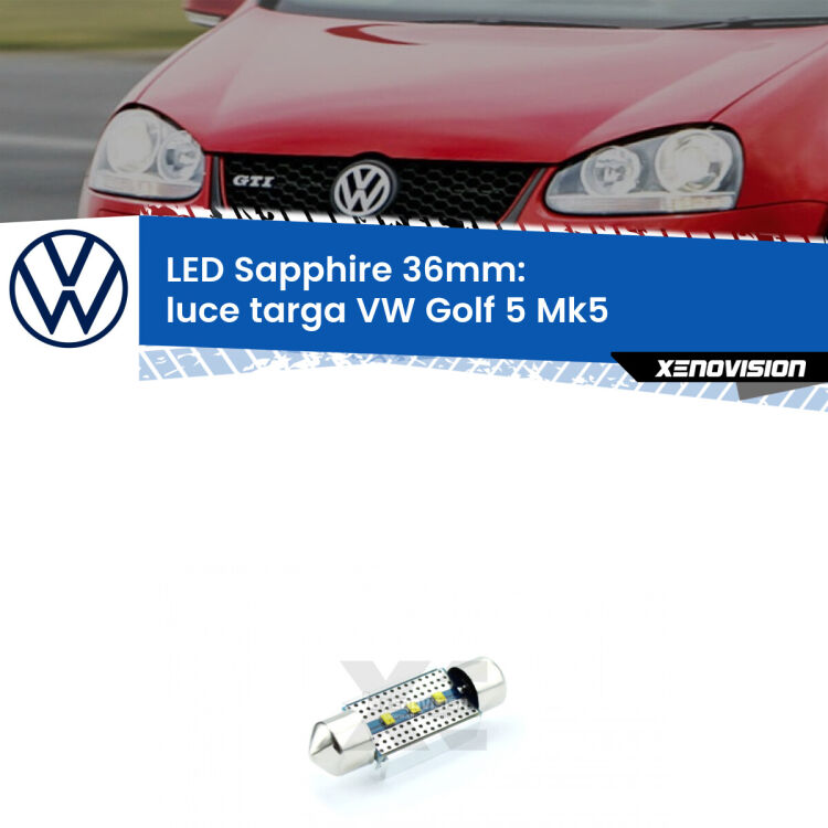 <strong>LED luce targa 36mm per VW Golf 5</strong> Mk5 2003 - 2009. Lampade <strong>c5W</strong> modello Sapphire Xenovision con chip led Philips.