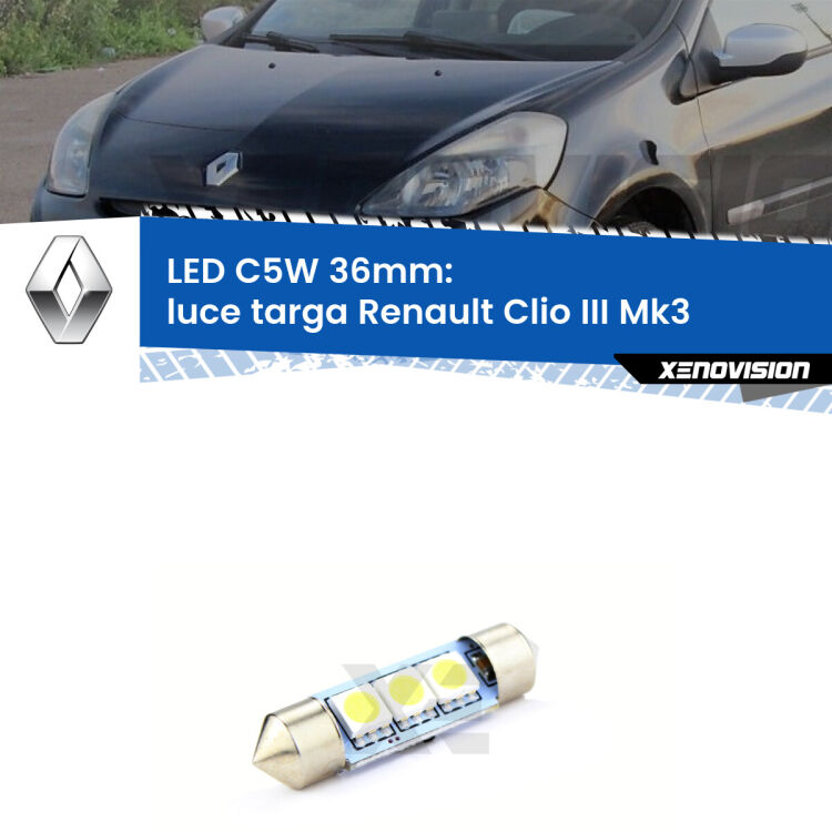 LED Luce Targa Renault Clio III Mk3 2005 - 2011. Una lampadina led innesto C5W 36mm canbus estremamente longeva.