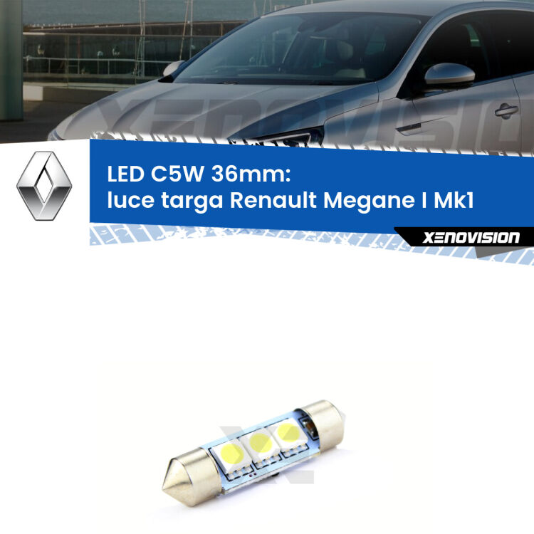 LED Luce Targa Renault Megane I Mk1 1996 - 2003. Una lampadina led innesto C5W 36mm canbus estremamente longeva.
