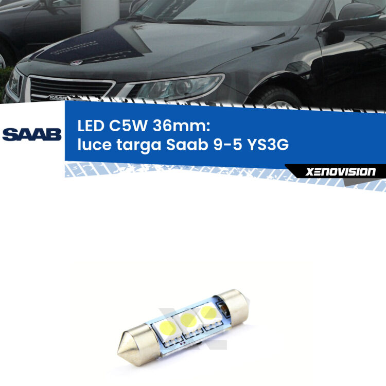 LED Luce Targa Saab 9-5 YS3G 2010 - 2012. Una lampadina led innesto C5W 36mm canbus estremamente longeva.