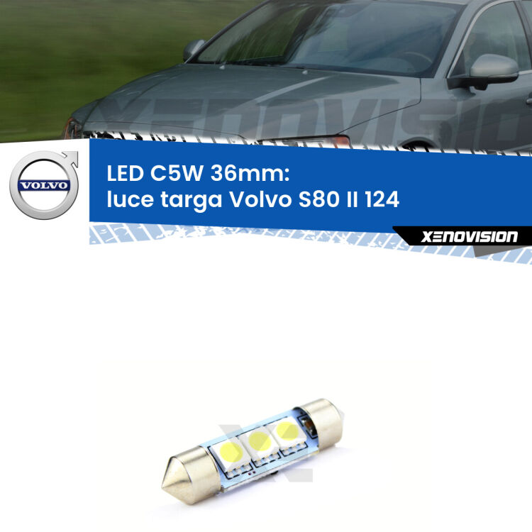 LED Luce Targa Volvo S80 II 124 2006 - 2016. Una lampadina led innesto C5W 36mm canbus estremamente longeva.
