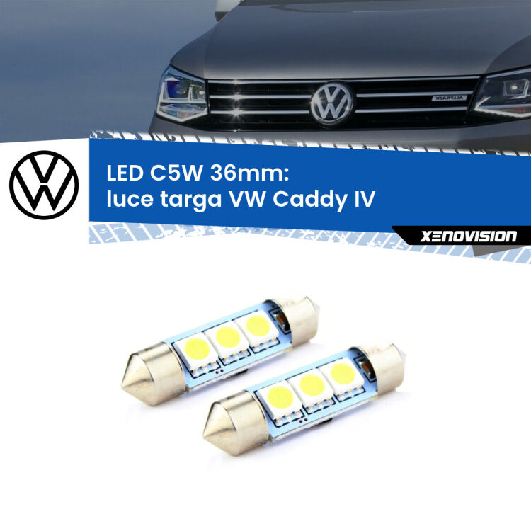 0 Luce Targa LED c5w 36mm VW Caddy IV 2015 - 2017 (Coppia) <strong>Luce Targa LED per VW Caddy IV</strong> 2015 - 2017. Coppia lampade <strong>C5W</strong> 36mm estremamente longeve.