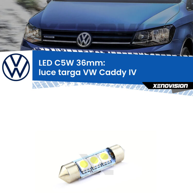 LED Luce Targa VW Caddy IV  2015 - 2017. Una lampadina led innesto C5W 36mm canbus estremamente longeva.