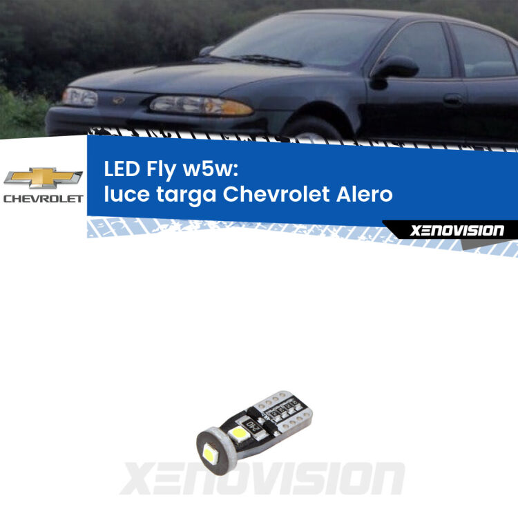<strong>luce targa LED per Chevrolet Alero</strong>  1999 - 2004. Coppia lampadine <strong>w5w</strong> Canbus compatte modello Fly Xenovision.