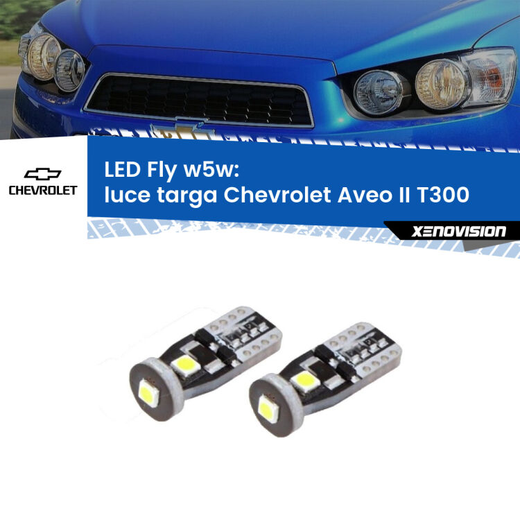 0 Luce Targa LED Chevrolet Aveo II T300 2011 - 2021: W5W Fly <strong>luce targa LED per Chevrolet Aveo II</strong> T300 2011 - 2021. Coppia lampadine <strong>w5w</strong> Canbus compatte modello Fly Xenovision.