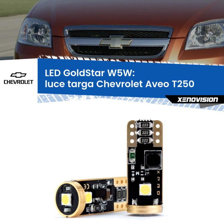 0 Luce Targa LED Chevrolet Aveo T250 2005 - 2011: T10 GoldStar <strong>Luce Targa LED Chevrolet Aveo</strong> T250 2005 - 2011: ottima luminosità a 360 gradi. Si inseriscono ovunque. Canbus, Top Quality.