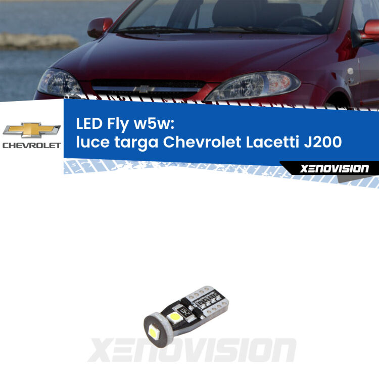 <strong>luce targa LED per Chevrolet Lacetti</strong> J200 2002 - 2009. Coppia lampadine <strong>w5w</strong> Canbus compatte modello Fly Xenovision.