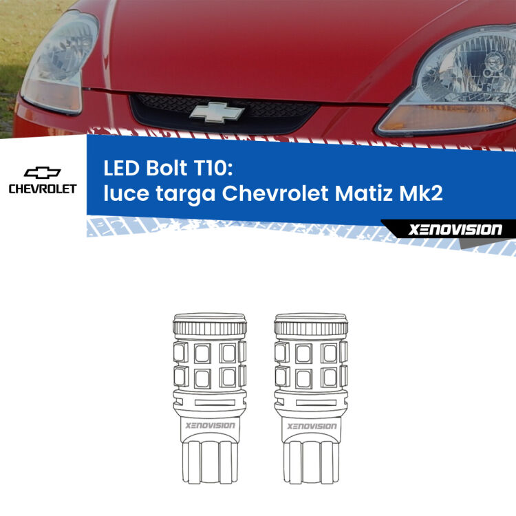 0 Luce Targa LED Chevrolet Matiz Mk2 2005 - 2011: T10 Bolt <strong>Luce Targa LED per Chevrolet Matiz</strong> Mk2 2005 - 2011. Coppia lampade <strong>T10</strong> modello Bolt canbus.