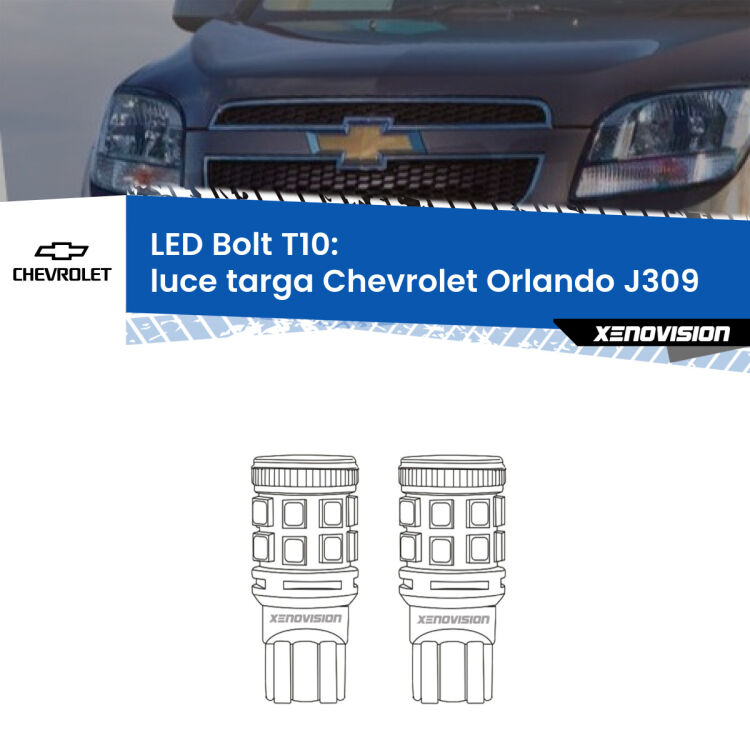0 Luce Targa LED Chevrolet Orlando J309 2011 - 2019: T10 Bolt <strong>Luce Targa LED per Chevrolet Orlando</strong> J309 2011 - 2019. Coppia lampade <strong>T10</strong> modello Bolt canbus.