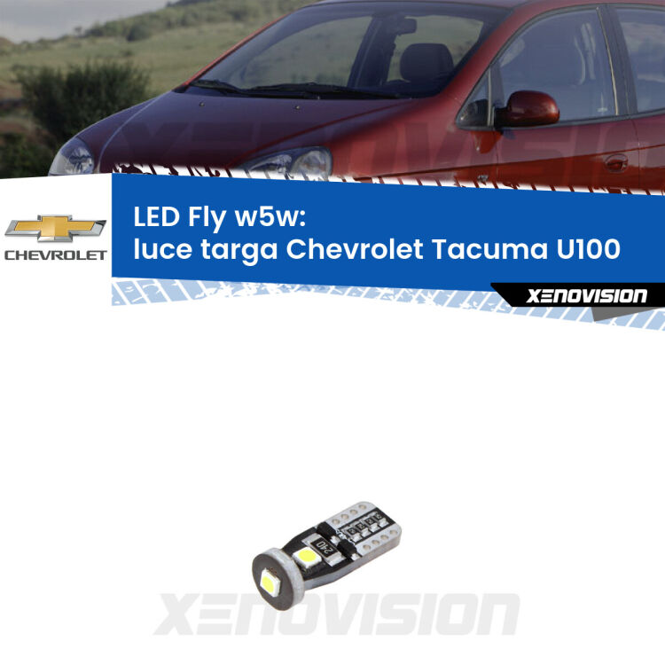 <strong>luce targa LED per Chevrolet Tacuma</strong> U100 2005 - 2008. Coppia lampadine <strong>w5w</strong> Canbus compatte modello Fly Xenovision.