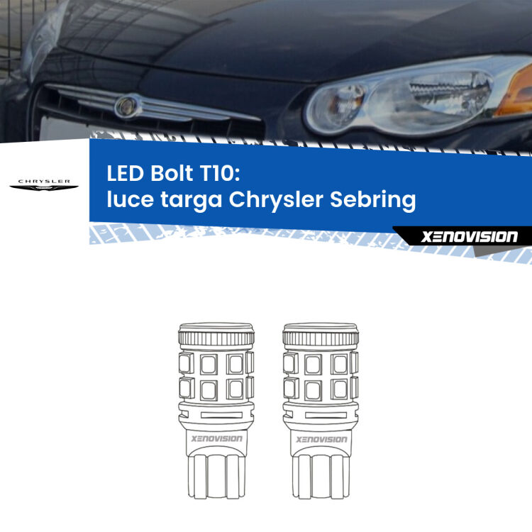 0 Luce Targa LED Chrysler Sebring  2001 - 2007: T10 Bolt <strong>Luce Targa LED per Chrysler Sebring</strong>  2001 - 2007. Coppia lampade <strong>T10</strong> modello Bolt canbus.