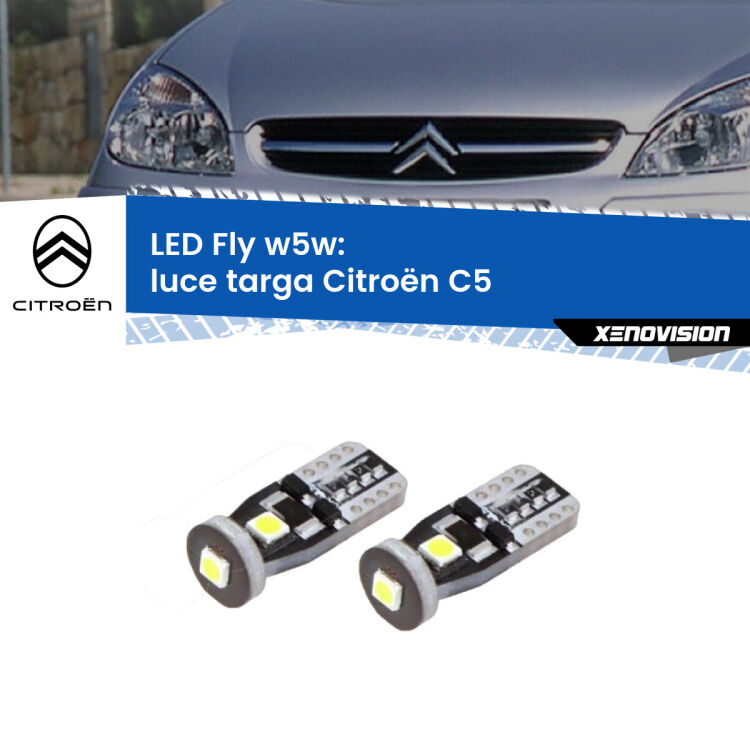 0 Luce Targa LED Citroën C5 2001 - 2004: W5W Fly <strong>luce targa LED per Citroën C5</strong> 2001 - 2004. Coppia lampadine <strong>w5w</strong> Canbus compatte modello Fly Xenovision.