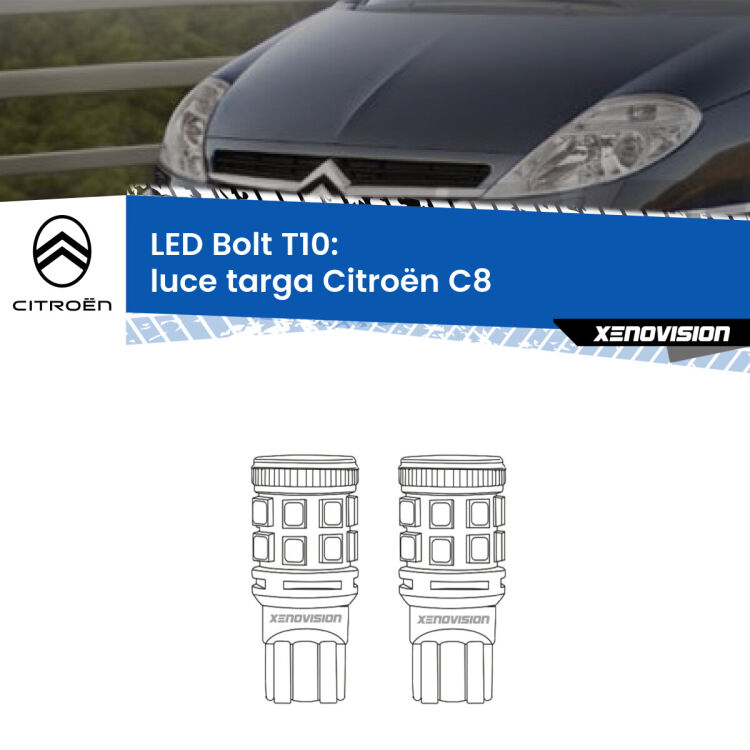 0 Luce Targa LED Citroën C8 2002 - 2010: T10 Bolt <strong>Luce Targa LED per Citroën C8</strong> 2002 - 2010. Coppia lampade <strong>T10</strong> modello Bolt canbus.