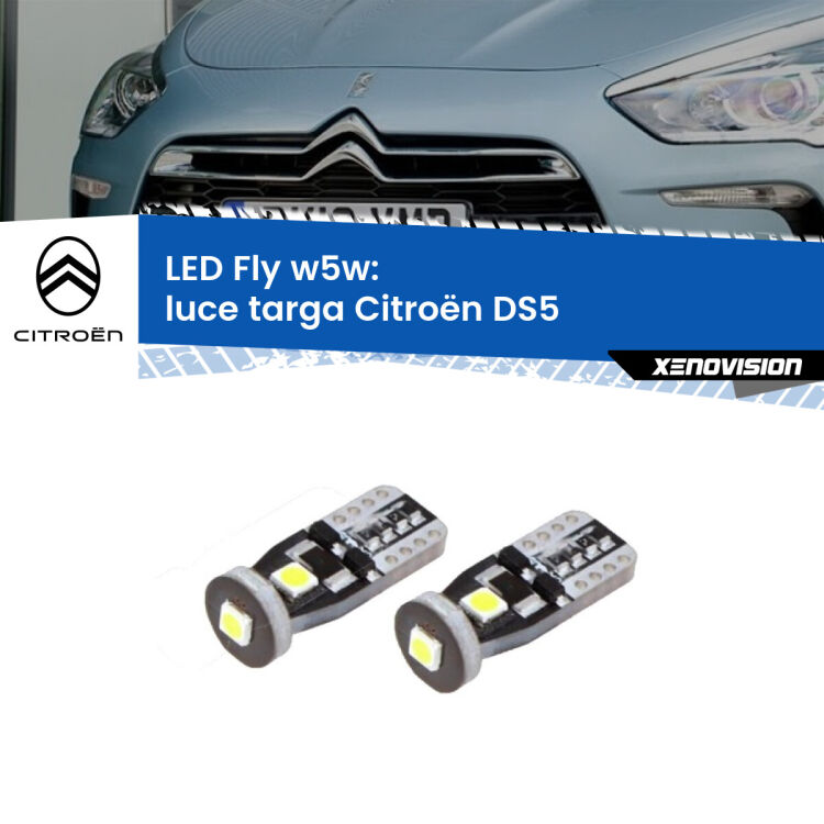 0 Luce Targa LED Citroën DS5  2011 - 2015: W5W Fly <strong>luce targa LED per Citroën DS5</strong>  2011 - 2015. Coppia lampadine <strong>w5w</strong> Canbus compatte modello Fly Xenovision.