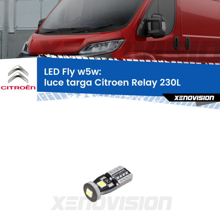 <strong>luce targa LED per Citroen Relay</strong> 230L 1999 - 2002. Coppia lampadine <strong>w5w</strong> Canbus compatte modello Fly Xenovision.