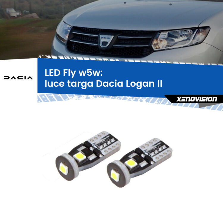 0 Luce Targa LED Dacia Logan II 2012 in poi: W5W Fly <strong>luce targa LED per Dacia Logan</strong> II 2012 in poi. Coppia lampadine <strong>w5w</strong> Canbus compatte modello Fly Xenovision.