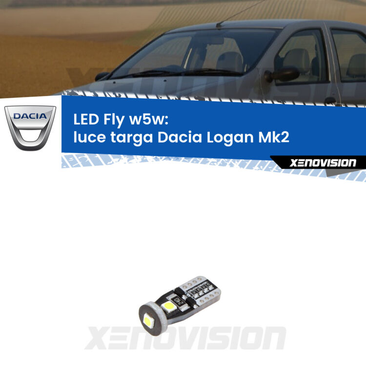 <strong>luce targa LED per Dacia Logan</strong> Mk2 2012 in poi. Coppia lampadine <strong>w5w</strong> Canbus compatte modello Fly Xenovision.