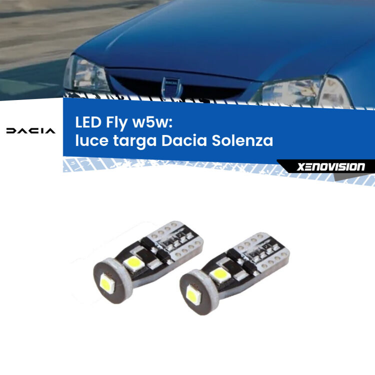 0 Luce Targa LED Dacia Solenza 2003 in poi: W5W Fly <strong>luce targa LED per Dacia Solenza</strong> 2003 in poi. Coppia lampadine <strong>w5w</strong> Canbus compatte modello Fly Xenovision.