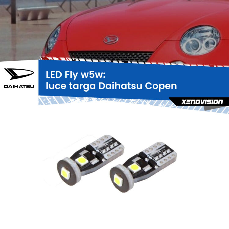 0 Luce Targa LED Daihatsu Copen 2003 - 2012: W5W Fly <strong>luce targa LED per Daihatsu Copen</strong> 2003 - 2012. Coppia lampadine <strong>w5w</strong> Canbus compatte modello Fly Xenovision.