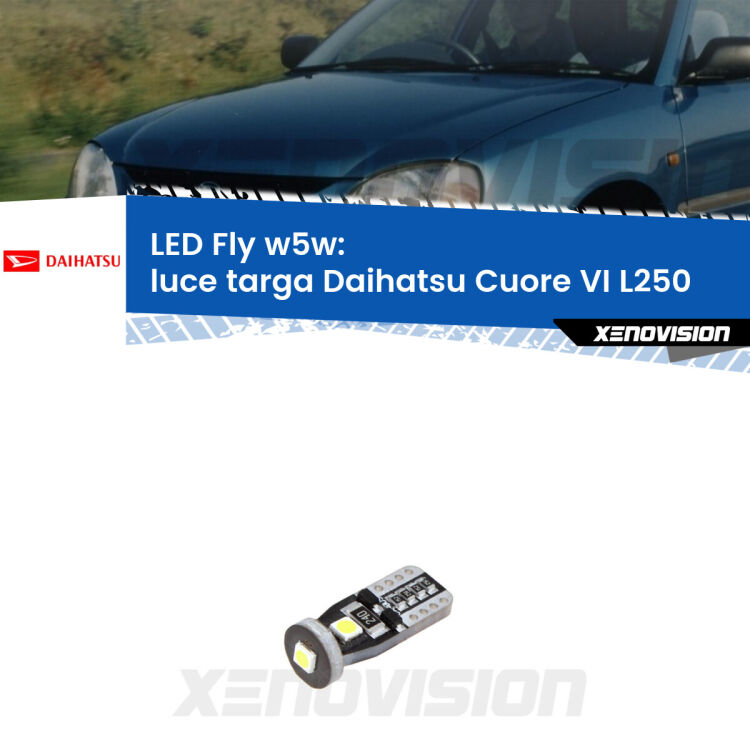 <strong>luce targa LED per Daihatsu Cuore VI</strong> L250 2003 - 2007. Coppia lampadine <strong>w5w</strong> Canbus compatte modello Fly Xenovision.