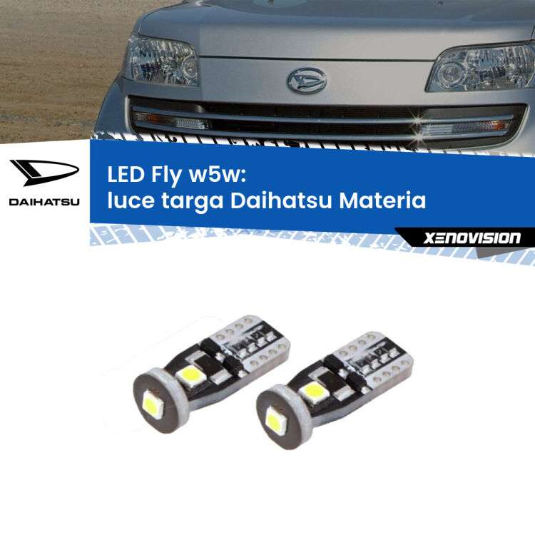 0 Luce Targa LED Daihatsu Materia 2006 in poi: W5W Fly <strong>luce targa LED per Daihatsu Materia</strong> 2006 in poi. Coppia lampadine <strong>w5w</strong> Canbus compatte modello Fly Xenovision.