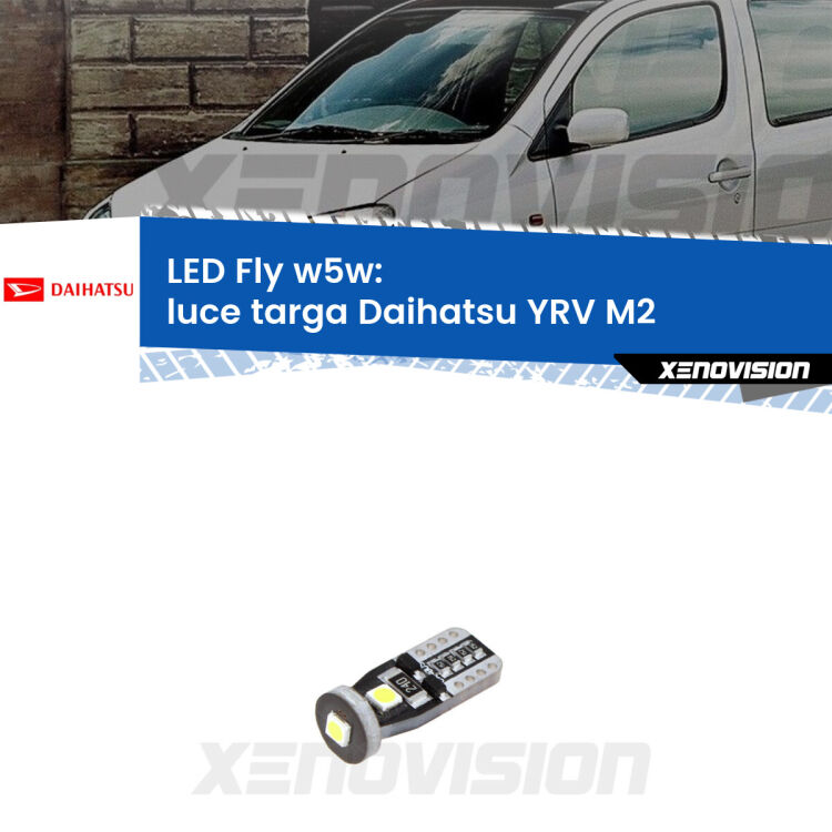 <strong>luce targa LED per Daihatsu YRV</strong> M2 2000 - 2005. Coppia lampadine <strong>w5w</strong> Canbus compatte modello Fly Xenovision.