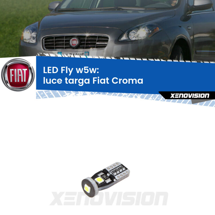 <strong>luce targa LED per Fiat Croma</strong>  2005 - 2010. Coppia lampadine <strong>w5w</strong> Canbus compatte modello Fly Xenovision.
