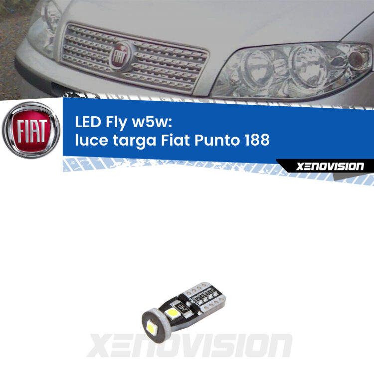 <strong>luce targa LED per Fiat Punto</strong> 188 1999 - 2010. Coppia lampadine <strong>w5w</strong> Canbus compatte modello Fly Xenovision.