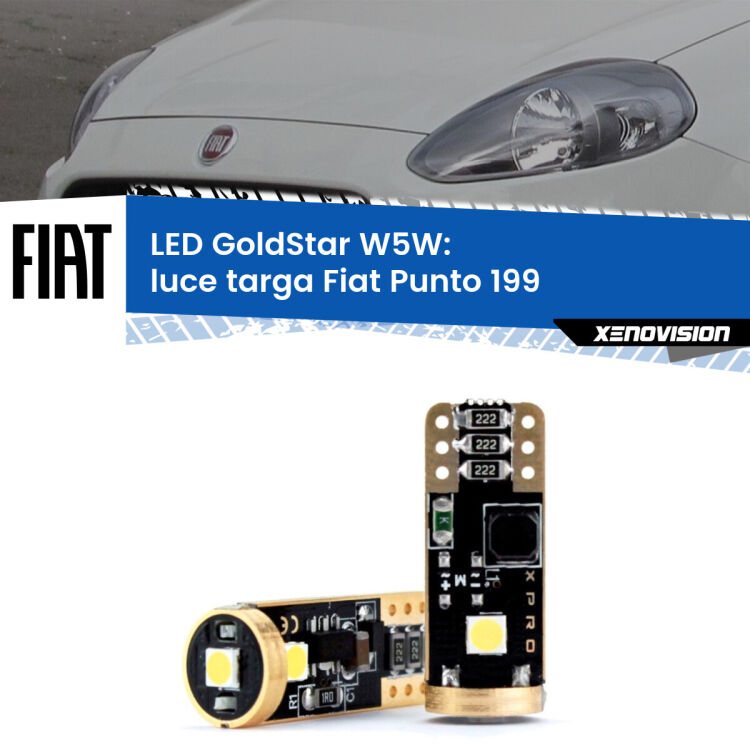 0 Luce Targa LED Fiat Punto 199 2012 - 2018: T10 GoldStar <strong>Luce Targa LED Fiat Punto</strong> 199 2012 - 2018: ottima luminosità a 360 gradi. Si inseriscono ovunque. Canbus, Top Quality.