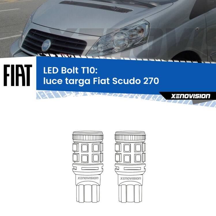 0 Luce Targa LED Fiat Scudo 270 2007 - 2016: T10 Bolt <strong>Luce Targa LED per Fiat Scudo</strong> 270 2007 - 2016. Coppia lampade <strong>T10</strong> modello Bolt canbus.
