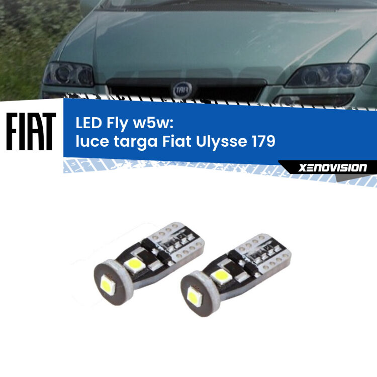 0 Luce Targa LED Fiat Ulysse 179 2002 - 2011: W5W Fly <strong>luce targa LED per Fiat Ulysse</strong> 179 2002 - 2011. Coppia lampadine <strong>w5w</strong> Canbus compatte modello Fly Xenovision.