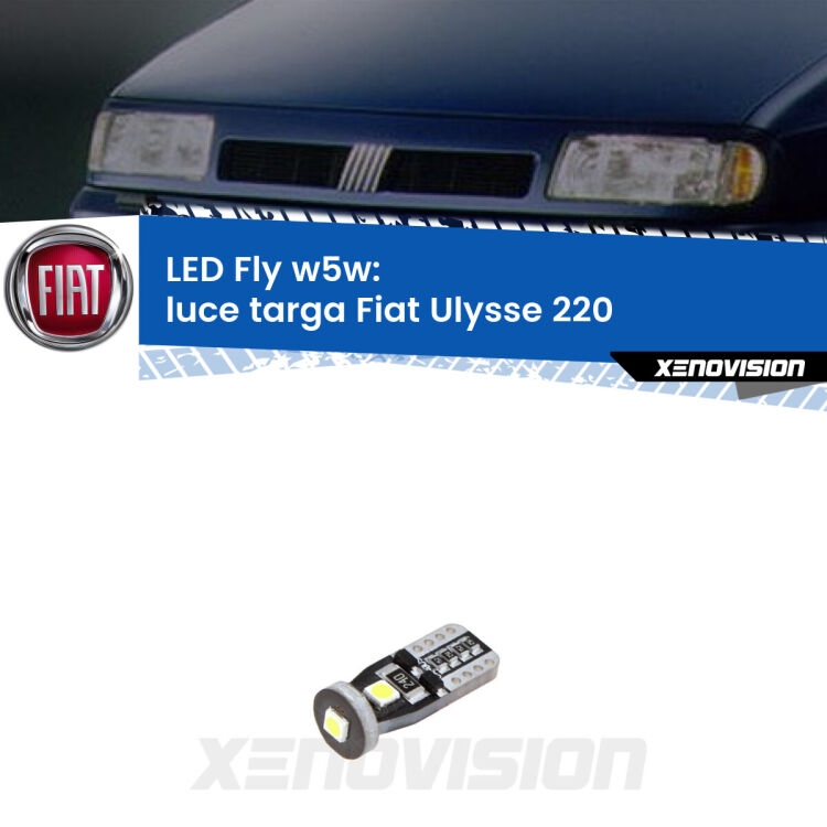 <strong>luce targa LED per Fiat Ulysse</strong> 220 1994 - 2002. Coppia lampadine <strong>w5w</strong> Canbus compatte modello Fly Xenovision.