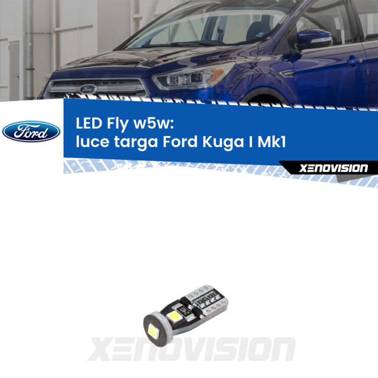 <strong>luce targa LED per Ford Kuga I</strong> Mk1 2008 - 2012. Coppia lampadine <strong>w5w</strong> Canbus compatte modello Fly Xenovision.